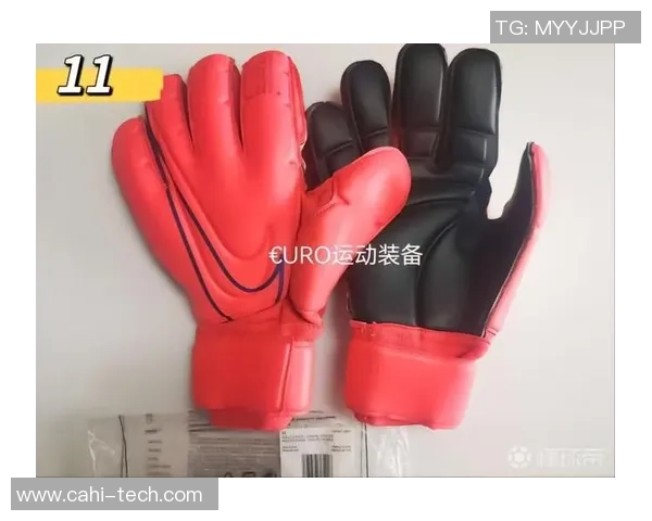 球星佩戴的足球手套品牌及其背后的科技创新揭秘 球星佩戴的足球手套品牌及其背后的科技创新揭秘
